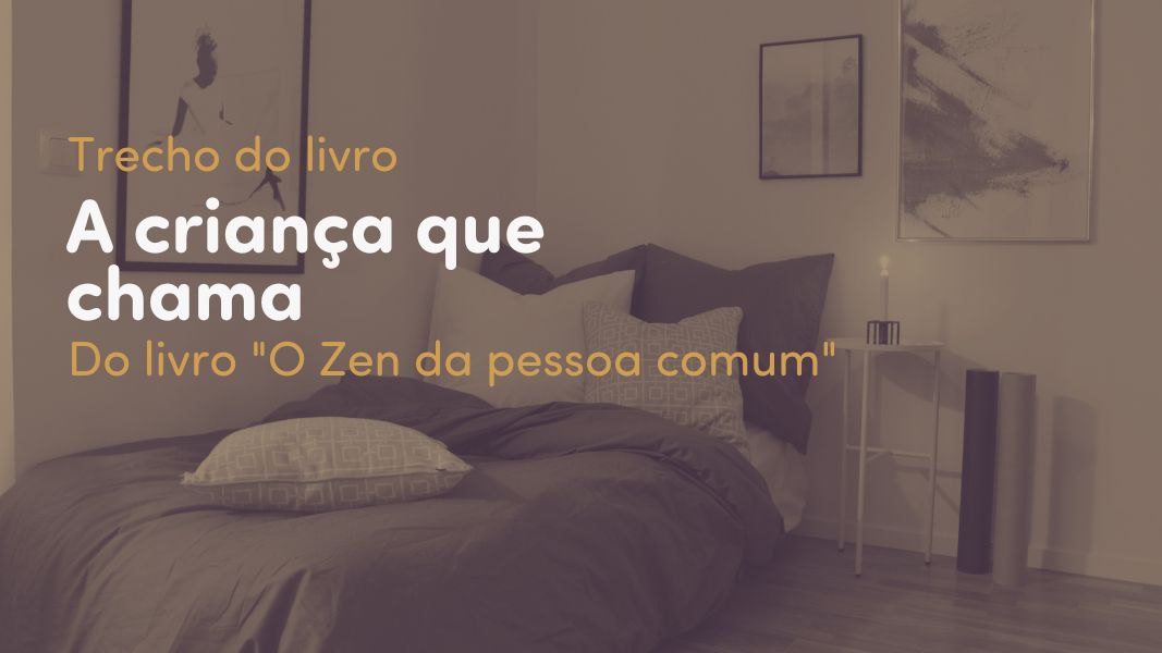 Trecho do livro "O Zen da pessoa comum"