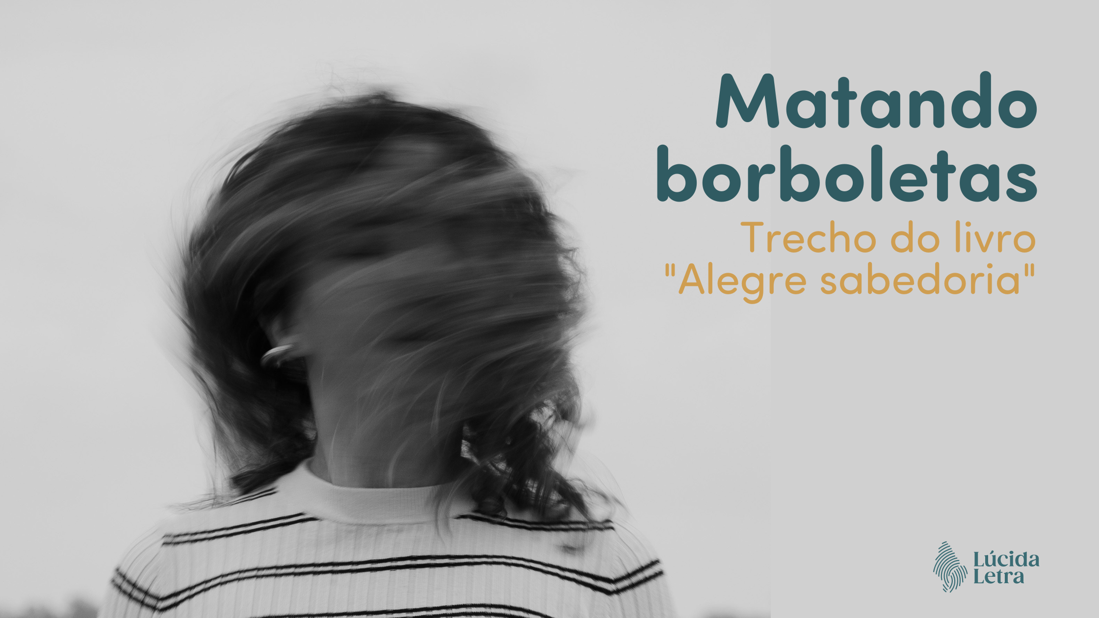 Capa do post "Matando borboletas" - Um trecho do livro "Alegre sabedoria"