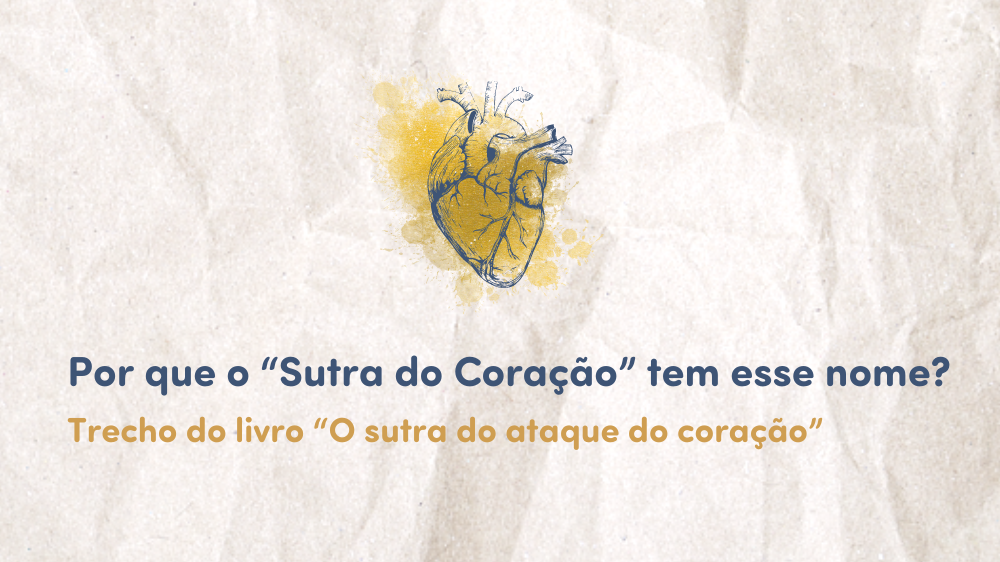 Por que o “Sutra do Coração” tem esse nome?