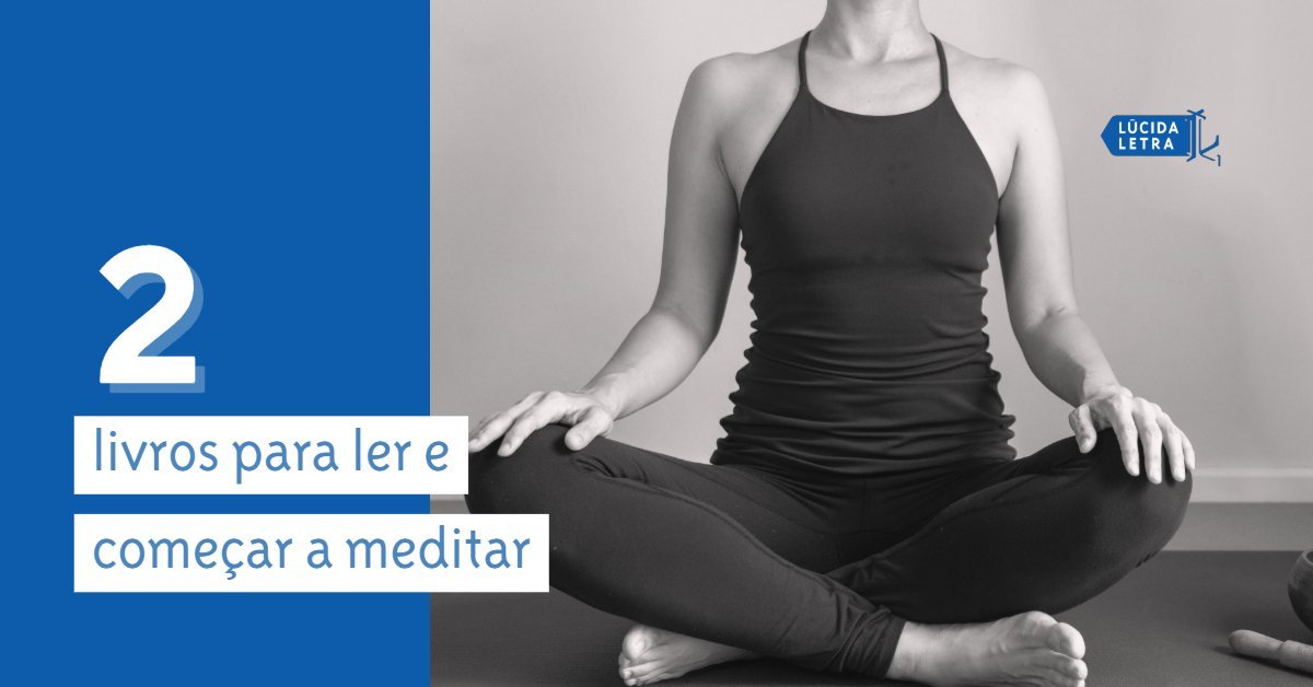 2 livros para ler e começar a meditar